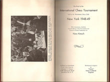 Load image into Gallery viewer, The Book of the International Chess Tournament held at the Manhattan Chess Club New York 1948-49
