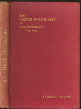 Load image into Gallery viewer, 100 Chess Problems by William Meredith, 1835-1903
