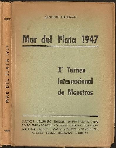 Mar del Plata 1947. Torneo Internacional de Maestros (12 de Marzo al 1 de Abril de 1947)
