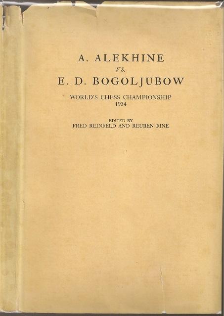 A Alekhine vs E D Bogoljubow World's Chess Championship 1934