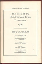 Load image into Gallery viewer, The Book of the Pan-American Chess Tournament 1926. Report of the Third of the Series of alamac competitions Lake Hopatcong, NJ
