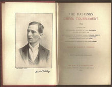 Load image into Gallery viewer, The Hastings Chess Tournament 1895, Containing the Authorised Account of the 230 Games Played Aug.-Sept. 1895 with Annotations ... And Biographical Sketches of the Chess Masters
