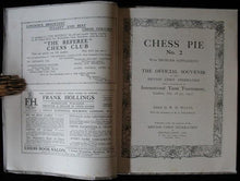 Load image into Gallery viewer, Chess Pie No 2 with Problem Supplement: the official souvenir of the British Chess Federation, issued in connection with the International Team Tournament, London, July 18-30, 1927
