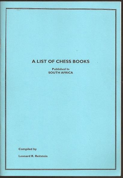 A List of Chess Books Published in South Africa: From Van Riebeeck To The Start Of World War II And Beyond