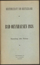 Load image into Gallery viewer, Meisterschaft von Deutschland.  Bad Oeynhausen 1938. Sammlung aller Partien mit Anmerkungen
