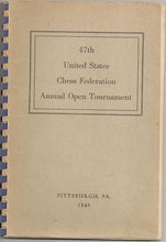 Load image into Gallery viewer, The Book of the United States Chess Federation 47th Open Tournament held in Pittsburgh, Pennsylvania July 8 through July 20, 1946
