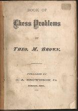 Load image into Gallery viewer, Book of Chess Problems by Theo M Brown
