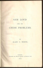 Load image into Gallery viewer, Sam Loyd and his Chess Problems
