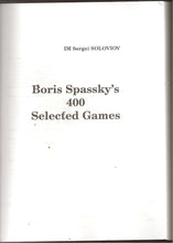 Load image into Gallery viewer, Boris Spassky&#39;s 400 Selected Games
