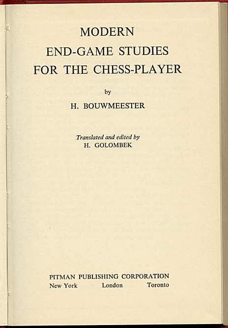 Modern End Game Studies for the Chess Player