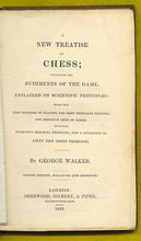 Load image into Gallery viewer, A New Treatise on chess; Containing the Rudiments of the Game, Explained on Scientific Principles: Including numerous Original Positions, and a Selection of Fifty New Chess Problems
