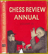 Load image into Gallery viewer, Chess Review Annual: The Picture Chess Magazine, Volume 15
