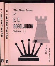 Load image into Gallery viewer, The Chess Carrer of E D Bogoljubow 1909-1952
