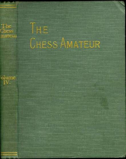 The Chess Amateur Volume IV