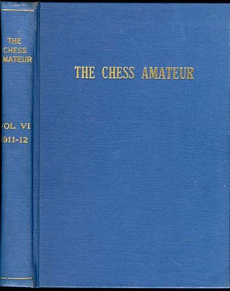 The Chess Amateur Volume VI