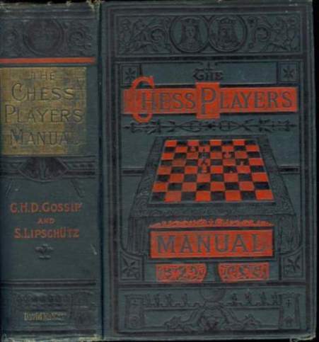 The Chess-Player's Manual Containing the Laws of the Game According to the Revised Code Laid Down by the British Chess Association in 1862