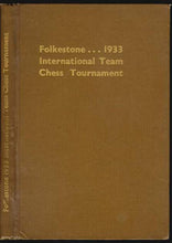 Load image into Gallery viewer, Book of the Folkestone 1933 International Chess Team Tournament
