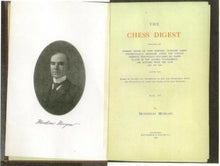 Load image into Gallery viewer, The Chess Digest; Containing the Opening Moves of Over Fifteen thousand Games ... 1850-1902
