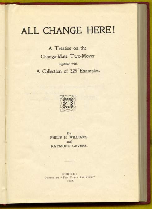 All Change Here! A Treatise on the Change-mate Two-Mover together with a Collection of 325 Examples