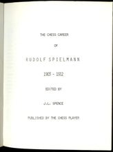 Load image into Gallery viewer, The Chess Career of Rudolph Spielmann
