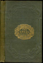 Load image into Gallery viewer, The Chess Player, Illustrated with engravings and Diagrams. Containing Franklin's Essay on the Morals of Chess

