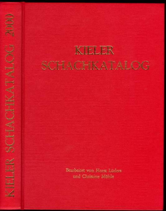 Kieler Schachkatalog. Katalog der Schachbibliotheken Wilhelm Massmann und Gerd Meyer in der Schleswig-Holsteinischen Landesbibliothek