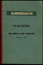 Load image into Gallery viewer, Yearbook of the American Chess Federation. Volume 1, 1935 Comprising Sixty Games from the Milwaukee Tournament
